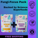 Fungi-Focus Pack